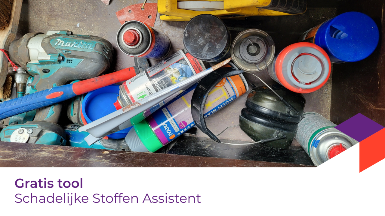 Gratis nieuwe tool: Schadelijke Stoffen Assistent