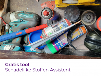 Gratis nieuwe tool: Schadelijke Stoffen Assistent